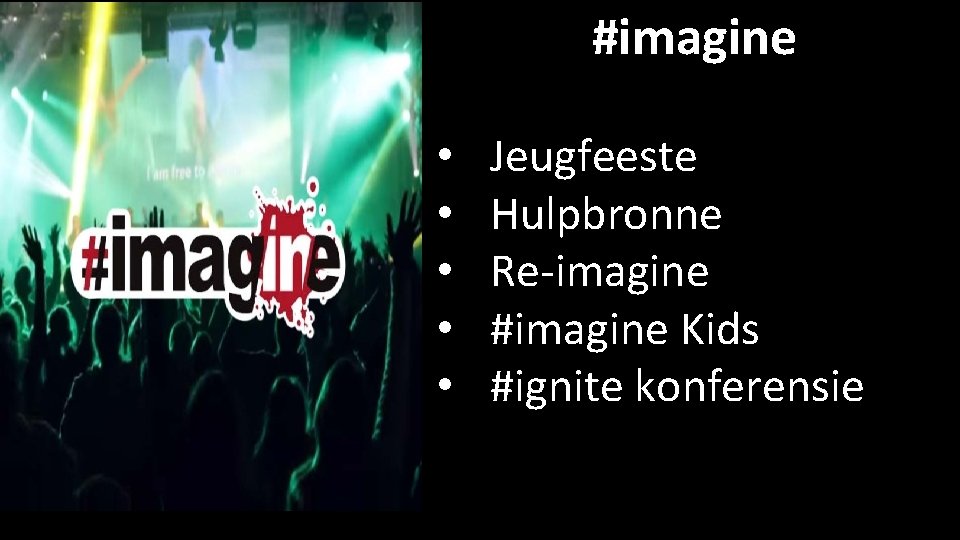 #imagine • • • Jeugfeeste Hulpbronne Re-imagine #imagine Kids #ignite konferensie 