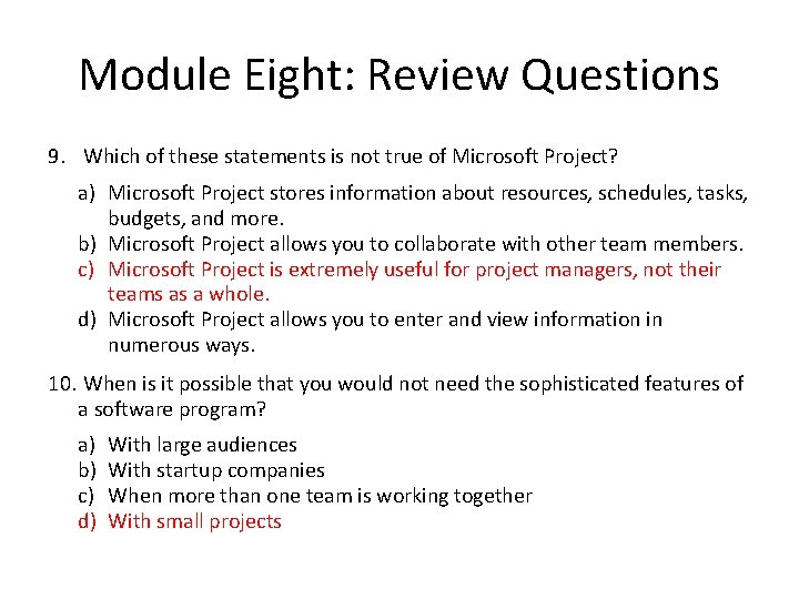 Module Eight: Review Questions 9. Which of these statements is not true of Microsoft