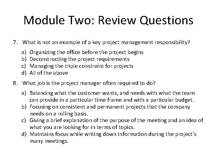 Module Two: Review Questions 7. What is not an example of a key project