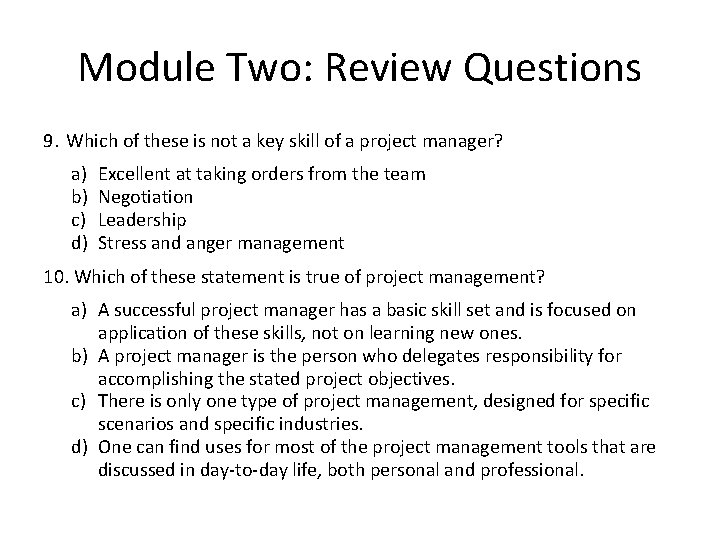 Module Two: Review Questions 9. Which of these is not a key skill of