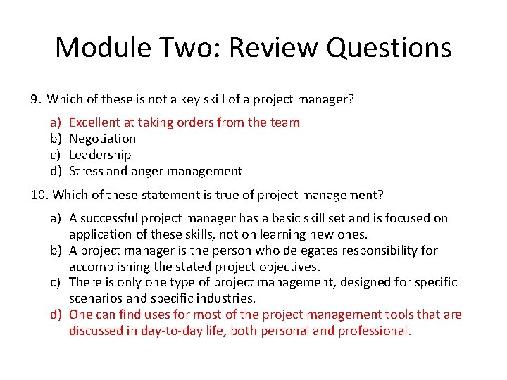 Module Two: Review Questions 9. Which of these is not a key skill of