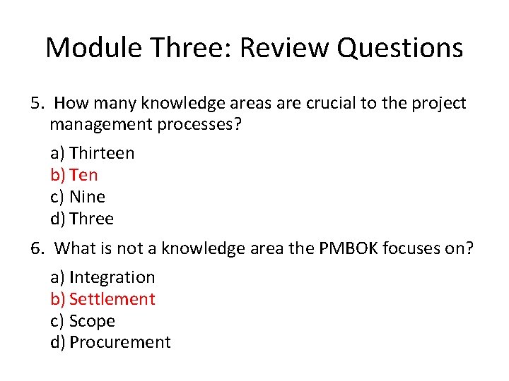 Module Three: Review Questions 5. How many knowledge areas are crucial to the project