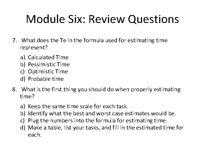Module Six: Review Questions 7. What does the Te in the formula used for