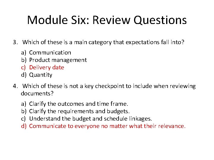 Module Six: Review Questions 3. Which of these is a main category that expectations