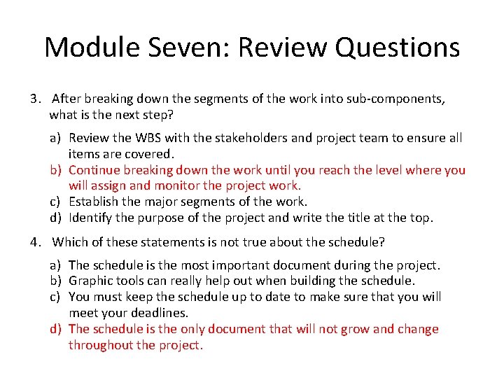 Module Seven: Review Questions 3. After breaking down the segments of the work into