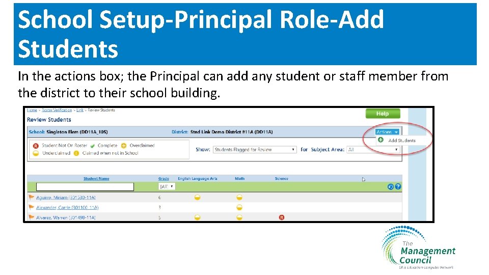 School Setup-Principal Role-Add Students In the actions box; the Principal can add any student