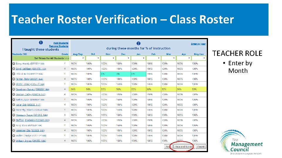 Teacher Roster Verification – Class Roster TEACHER ROLE • Enter by Month 