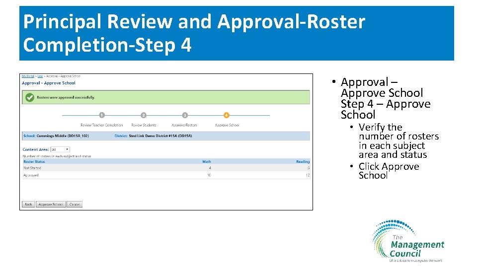 Principal Review and Approval-Roster Completion-Step 4 • Approval – Approve School Step 4 –