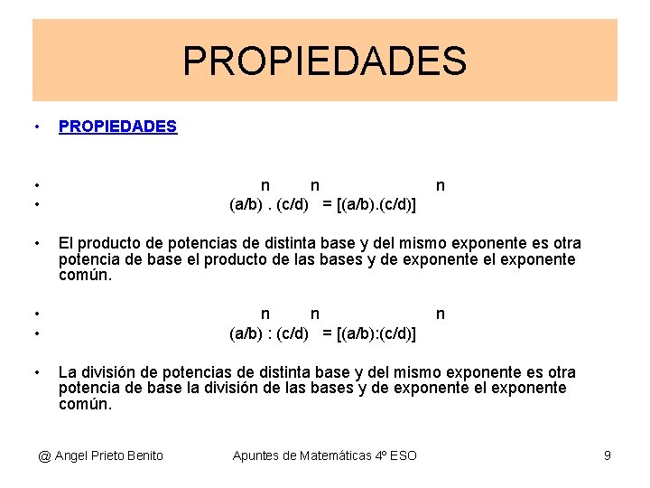 PROPIEDADES • PROPIEDADES • • n n (a/b). (c/d) = [(a/b). (c/d)] • El