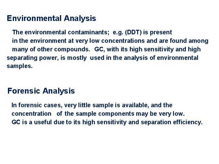 Environmental Analysis The environmental contaminants; e. g. (DDT) is present in the environment at