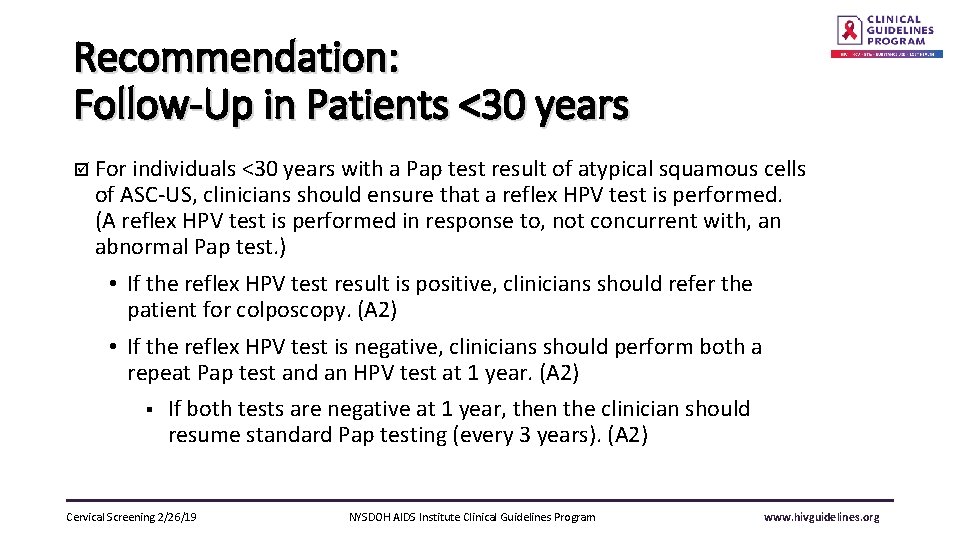 Recommendation: Follow-Up in Patients <30 years þ For individuals <30 years with a Pap