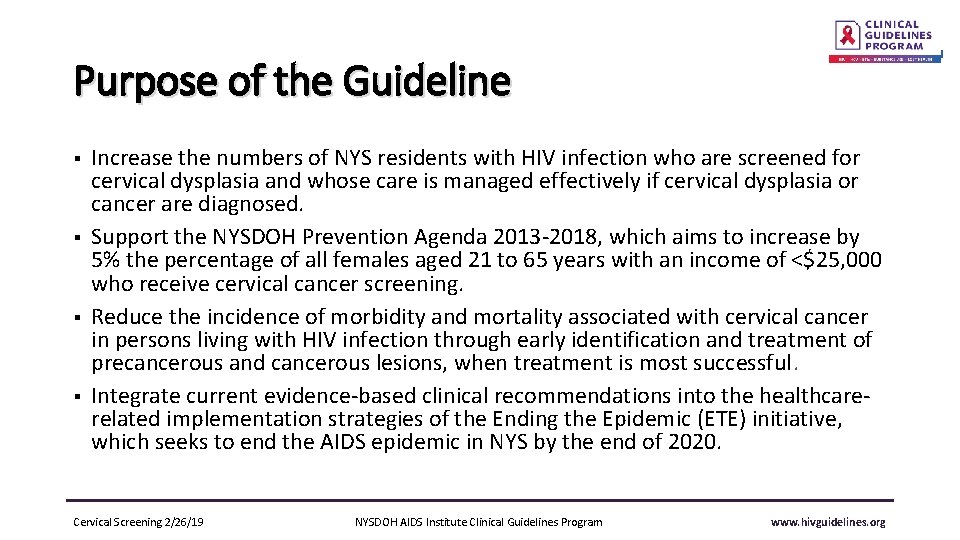 Purpose of the Guideline § § Increase the numbers of NYS residents with HIV