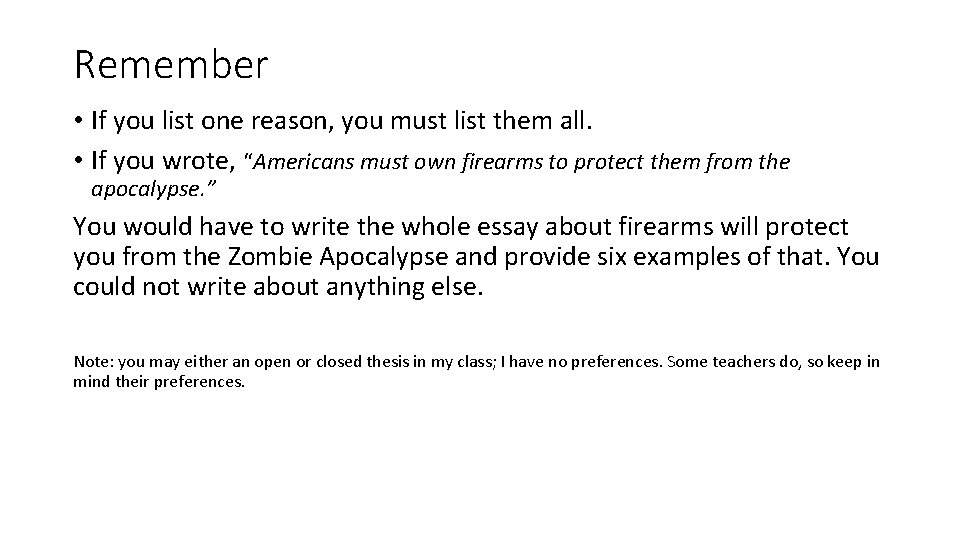 Remember • If you list one reason, you must list them all. • If Remember • If you list one reason, you must list them all. • If