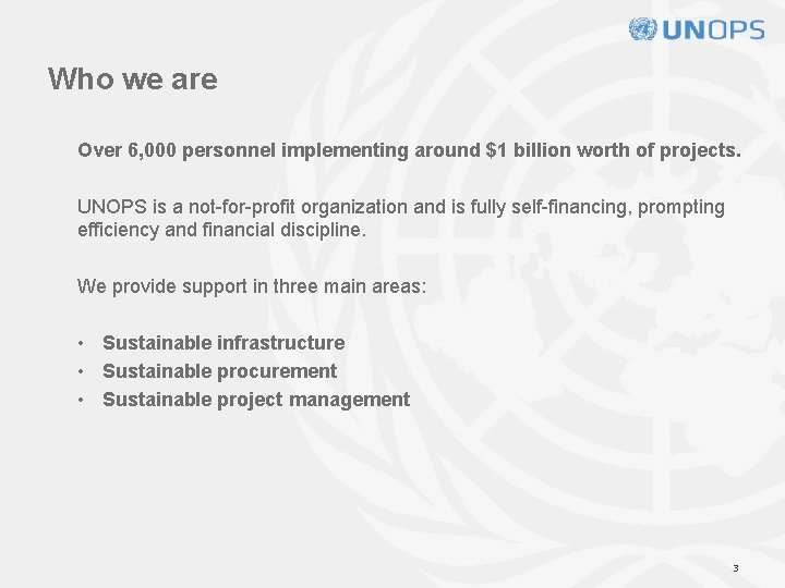 Who we are Over 6, 000 personnel implementing around $1 billion worth of projects.