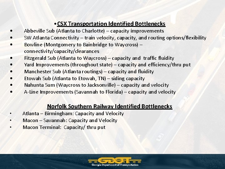  • • • CSX Transportation Identified Bottlenecks Abbeville Sub (Atlanta to Charlotte) –