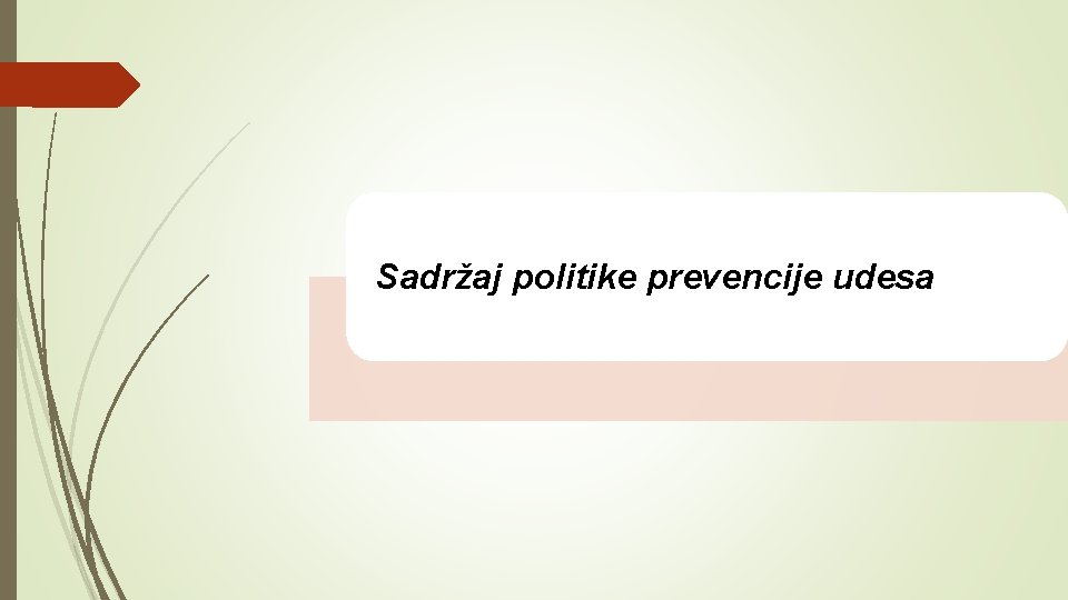 Sadržaj politike prevencije udesa 