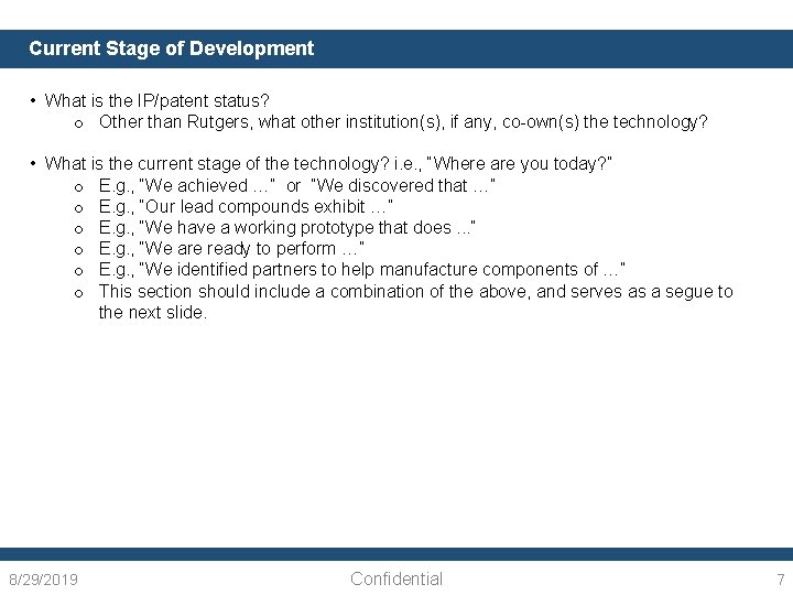 Current Stage of Development • What is the IP/patent status? o Other than Rutgers,