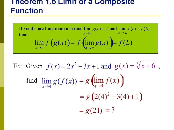Theorem 1. 5 Limit of a Composite Function If f and g are functions