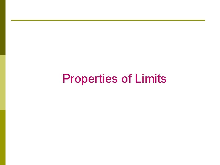 Properties of Limits 