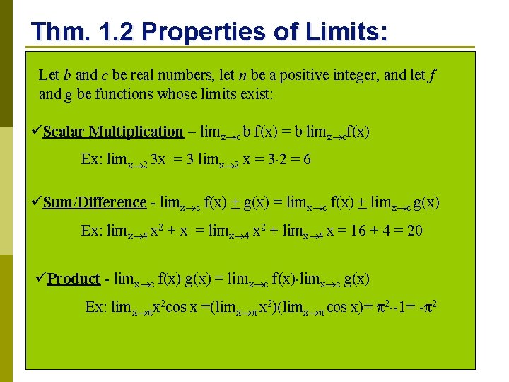 Thm. 1. 2 Properties of Limits: Let b and c be real numbers, let