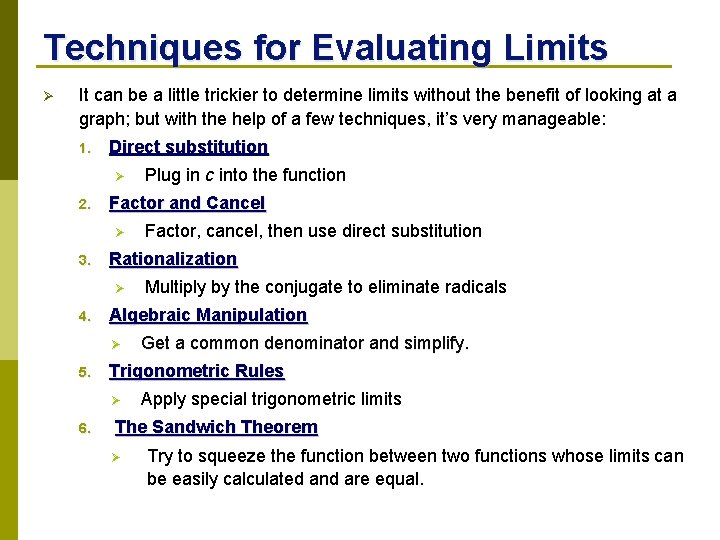 Techniques for Evaluating Limits Ø It can be a little trickier to determine limits