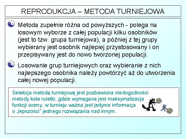 REPRODUKCJA – METODA TURNIEJOWA [ Metoda zupełnie różna od powyższych - polega na losowym