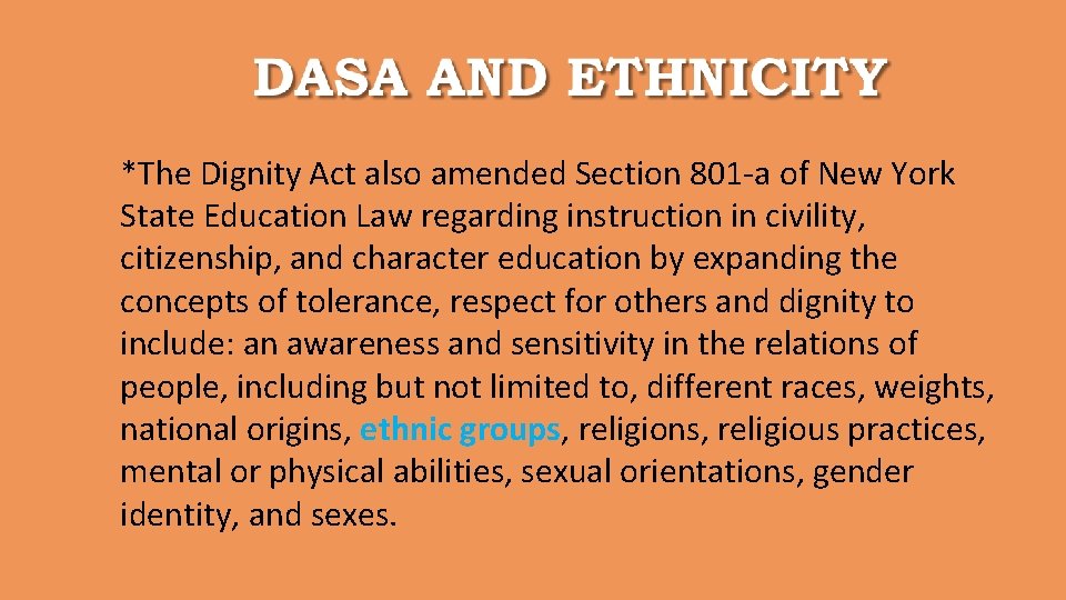 *The Dignity Act also amended Section 801 -a of New York State Education Law