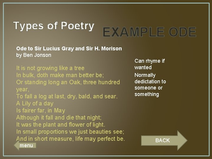 Types of Poetry EXAMPLE ODE Ode to Sir Lucius Gray and Sir H. Morison