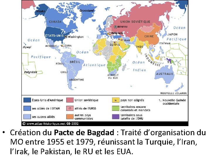  • Création du Pacte de Bagdad : Traité d’organisation du MO entre 1955