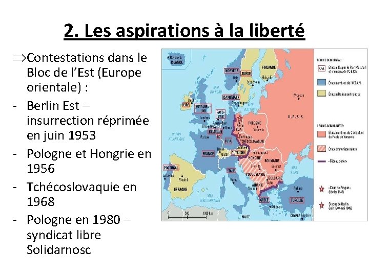 2. Les aspirations à la liberté ÞContestations dans le Bloc de l’Est (Europe orientale)