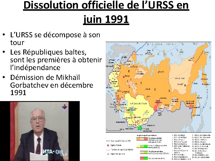 Dissolution officielle de l’URSS en juin 1991 • L’URSS se décompose à son tour