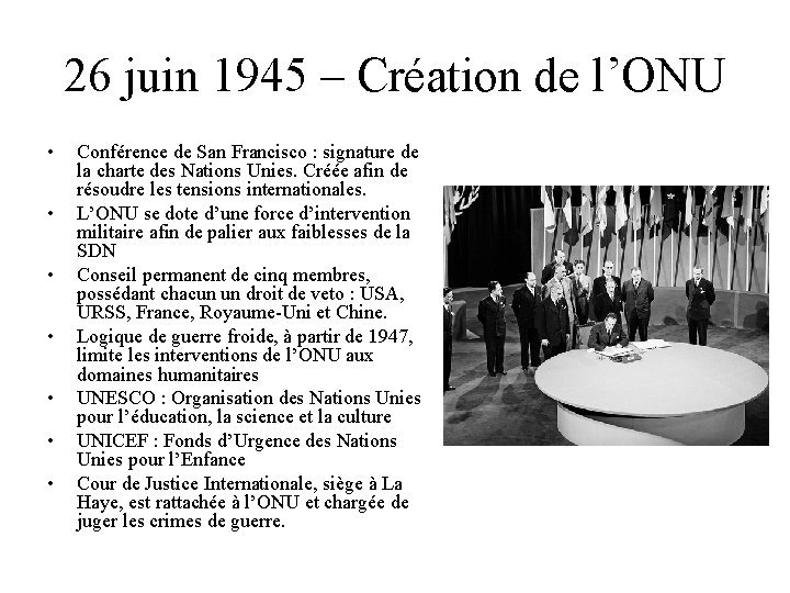 26 juin 1945 – Création de l’ONU • • Conférence de San Francisco :