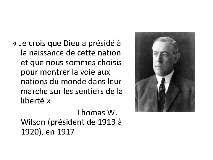  « Je crois que Dieu a présidé à la naissance de cette nation