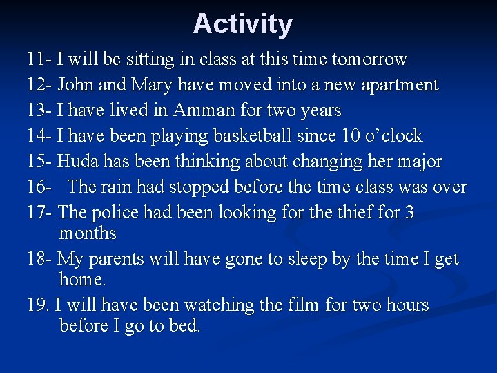 Activity 11 - I will be sitting in class at this time tomorrow 12