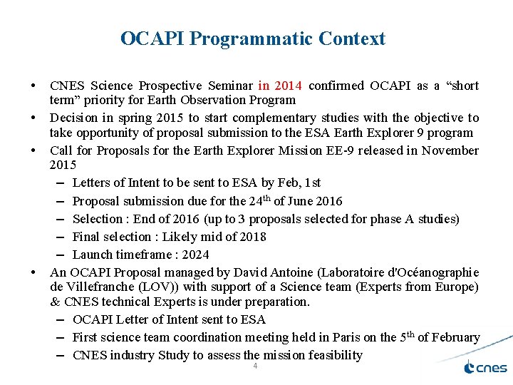 OCAPI Programmatic Context • • CNES Science Prospective Seminar in 2014 confirmed OCAPI as