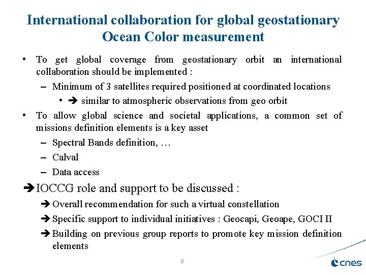 International collaboration for global geostationary Ocean Color measurement • To get global coverage from