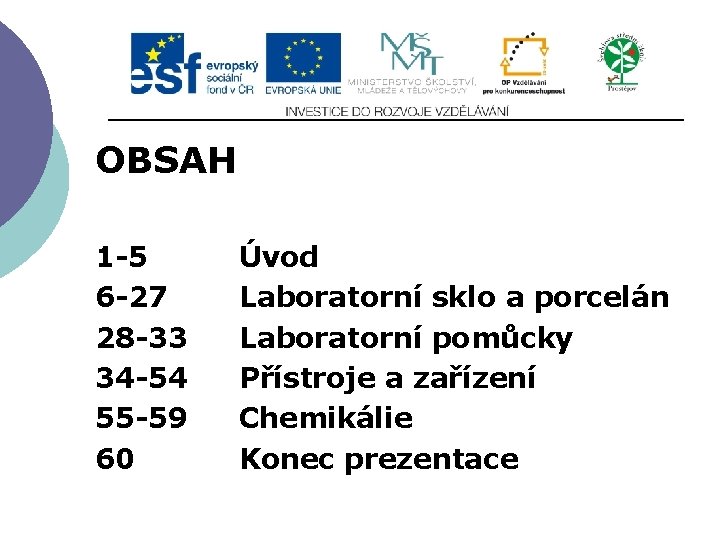 Slide 2…atd OBSAH 1 -5 6 -27 28 -33 34 -54 55 -59 60