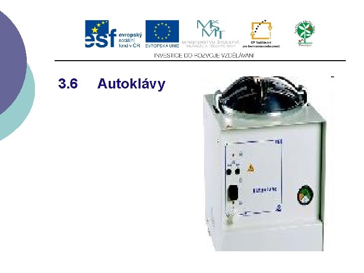 3. 6 Autoklávy 