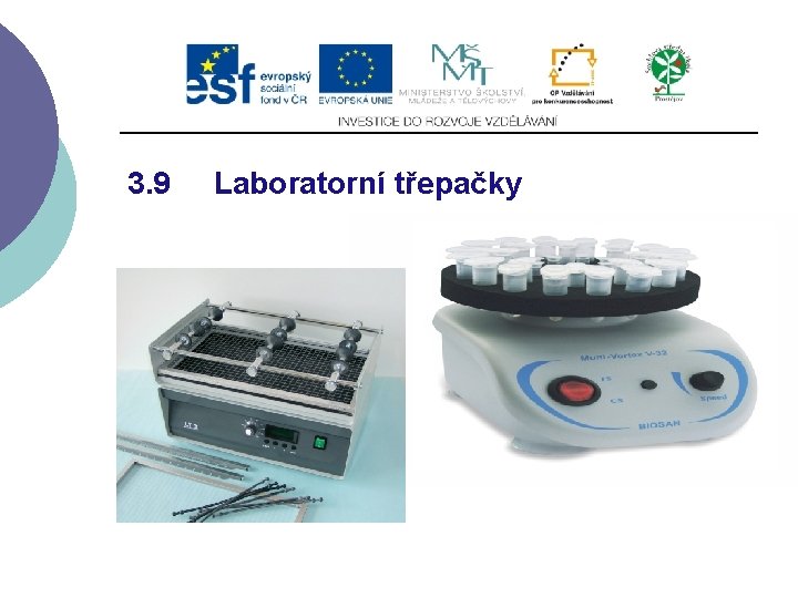 3. 9 Laboratorní třepačky 