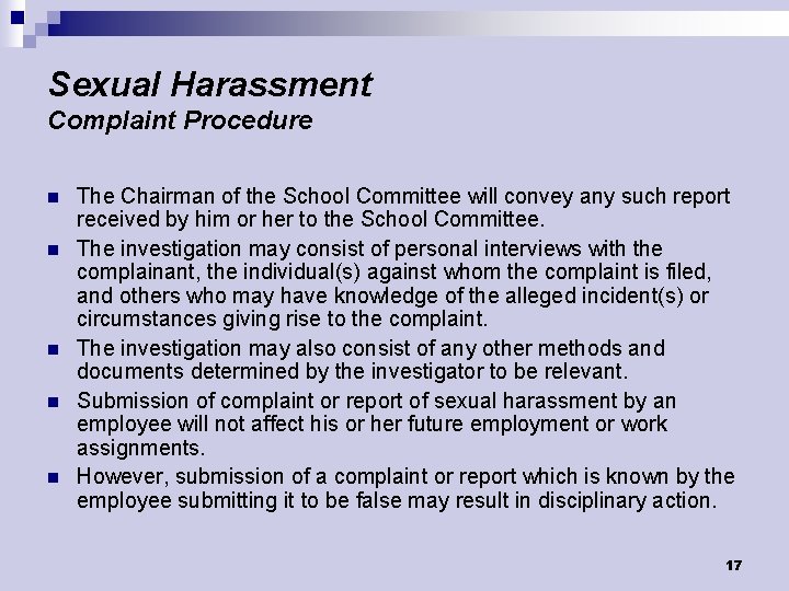 Sexual Harassment Complaint Procedure n n n The Chairman of the School Committee will