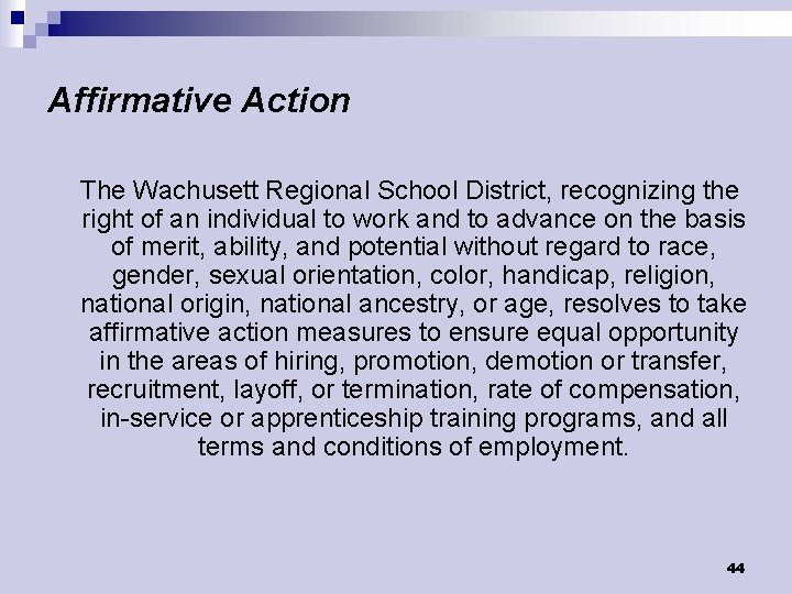 Affirmative Action The Wachusett Regional School District, recognizing the right of an individual to