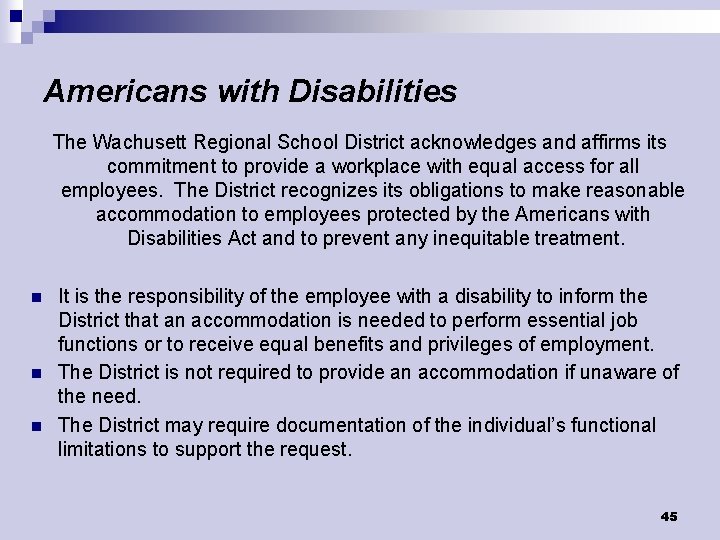 Americans with Disabilities The Wachusett Regional School District acknowledges and affirms its commitment to