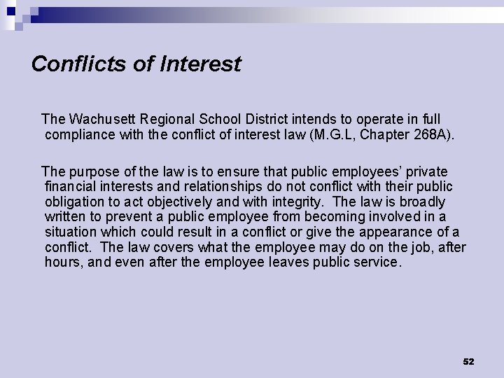 Conflicts of Interest The Wachusett Regional School District intends to operate in full compliance