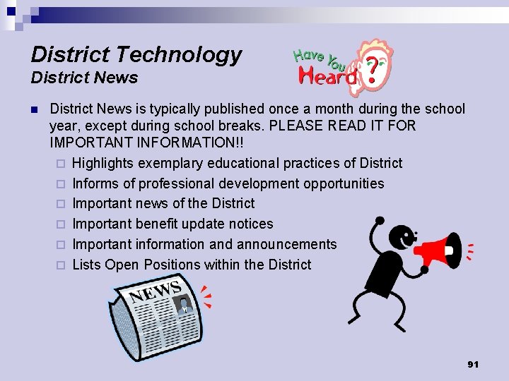 District Technology District News n District News is typically published once a month during