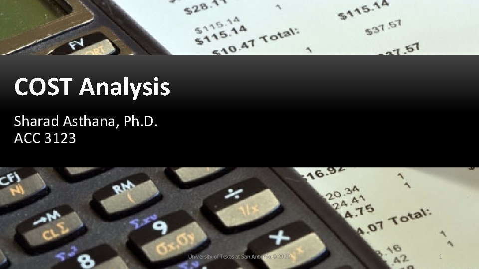 COST Analysis Sharad Asthana, Ph. D. ACC 3123 This Photo by Unknown Author is