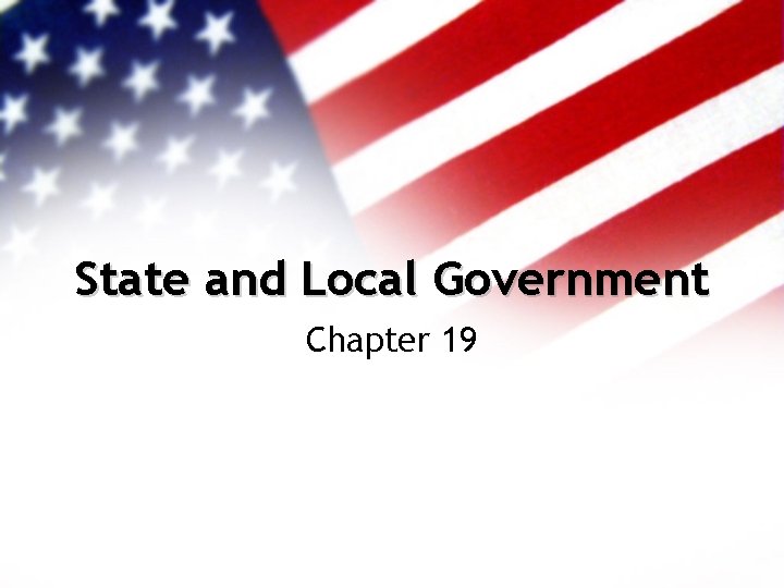 State and Local Government Chapter 19 