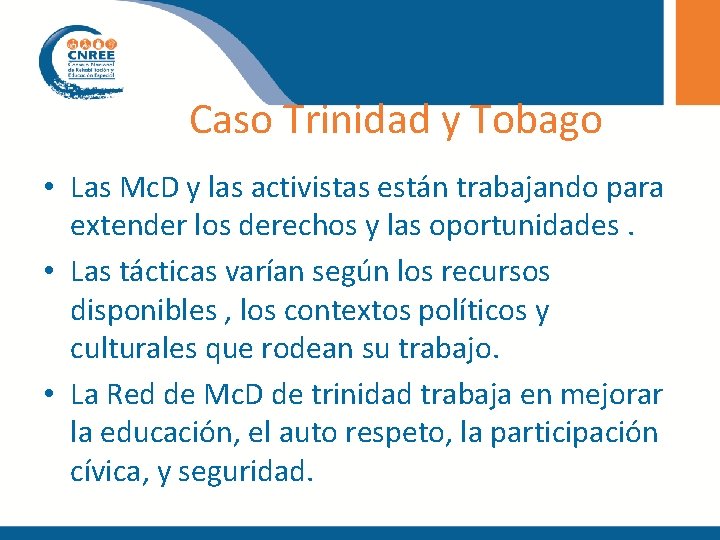 Caso Trinidad y Tobago • Las Mc. D y las activistas están trabajando para