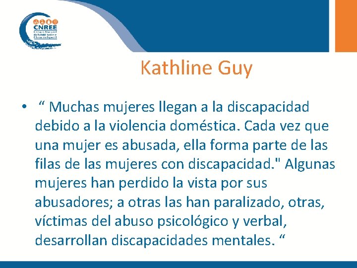 Kathline Guy • “ Muchas mujeres llegan a la discapacidad debido a la violencia
