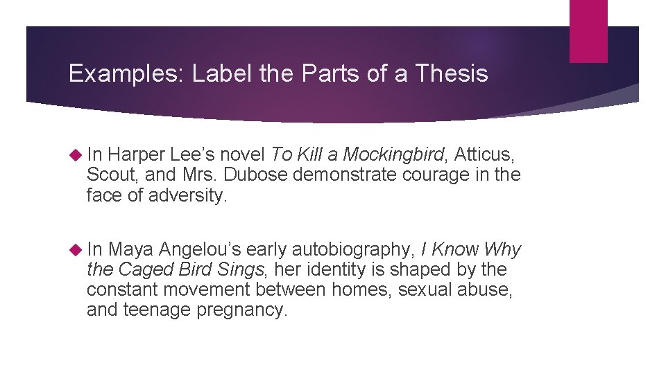 Examples: Label the Parts of a Thesis In Harper Lee’s novel To Kill a