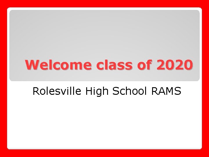Welcome class of 2020 Rolesville High School RAMS 
